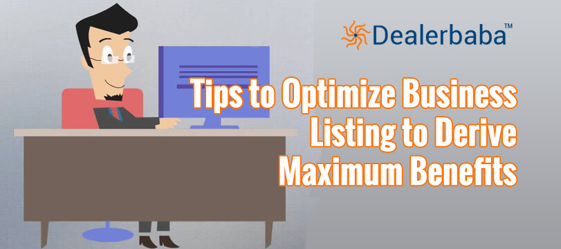 Tips To Optimize Business Listing To Derive Maximum Benefits