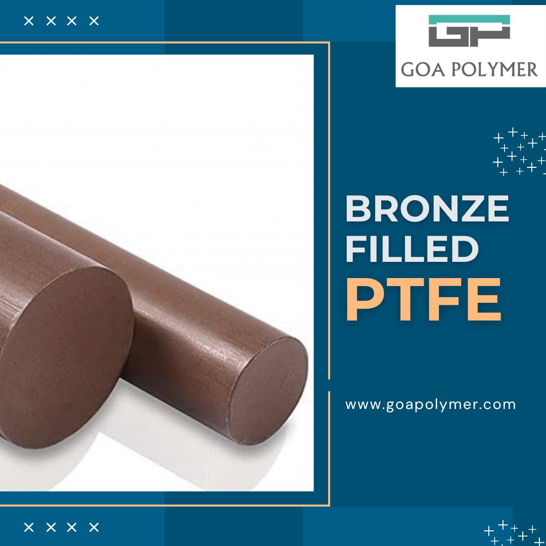 High-Quality Bronze Filled PTFE Products for Industrial Use
