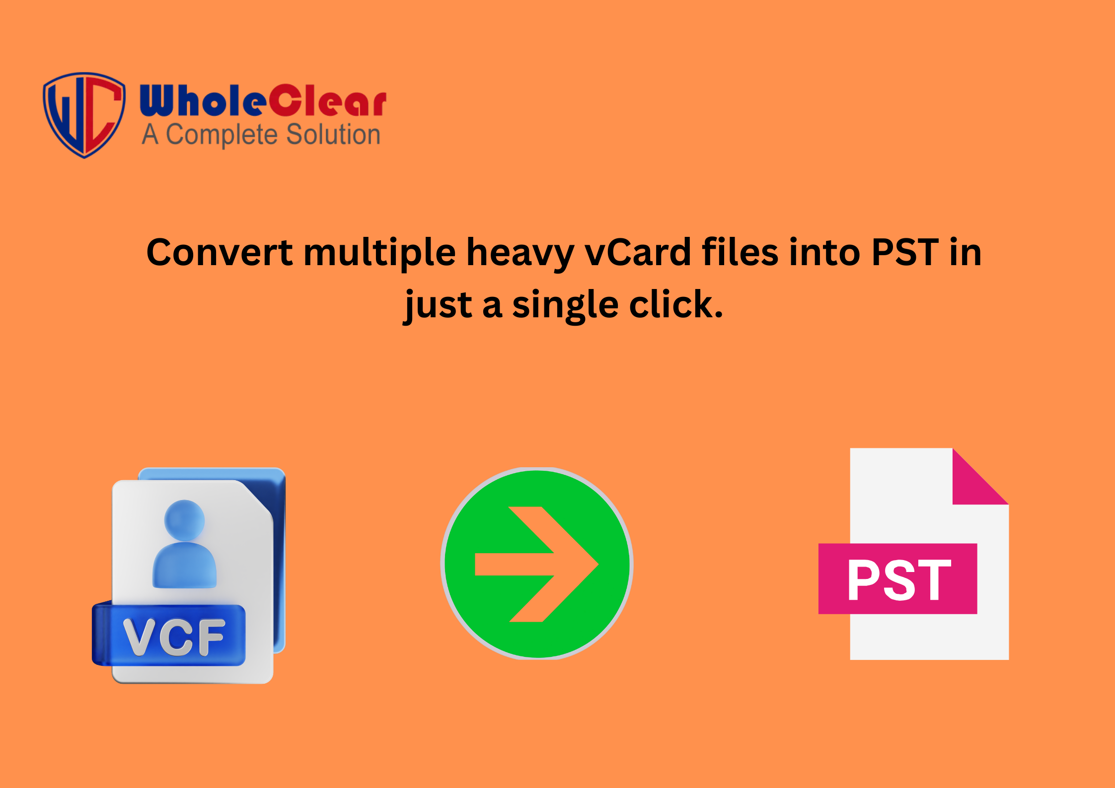 Convert multiple heavy vCard files into PST in just a single click.