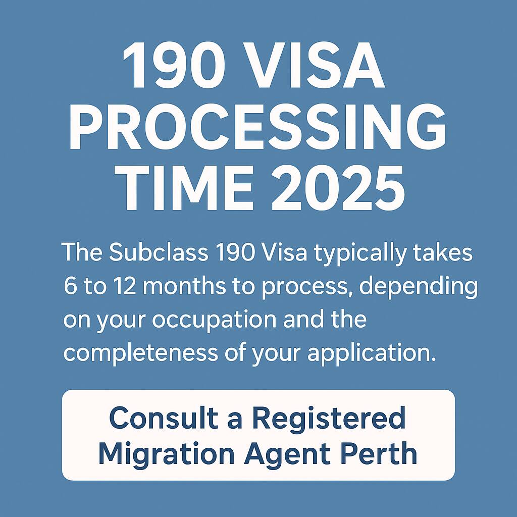 How Long Does It Take to Get a Subclass 190 Visa in 2025?