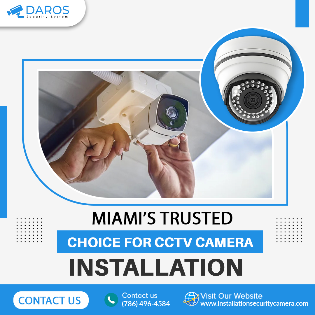 Miami’s Trusted Choice for CCTV Camera Installation