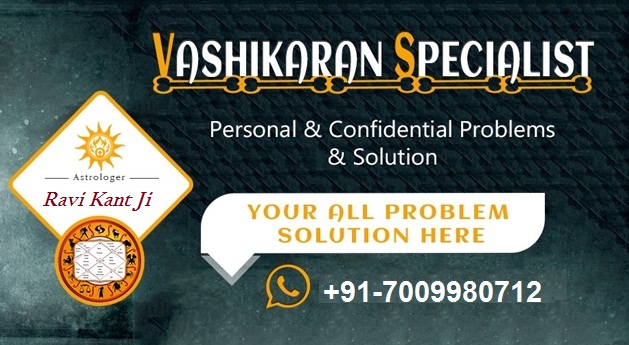 BEST ASTROLOGER IN DELHI, KOLKATA, AMRITSER, | Vashikaran Specialist in Delhi