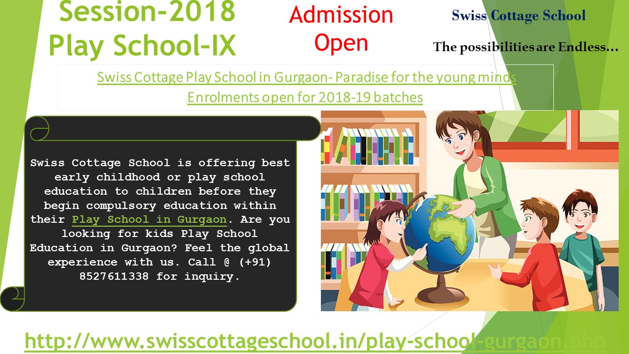 Open Admissions  Play School Gurgaon & Preschool in Gurgaon Best – Swiss Cottage School