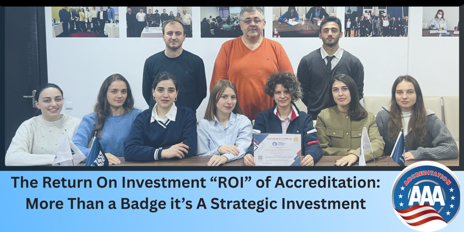 The Return On Investment “ROI” of Accreditation: More Than a Badge it’s A Strategic Investment