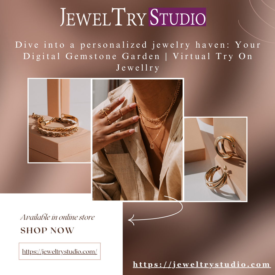 Dive into a personalized jewelry haven: Your Digital Gemstone Garden | Virtual Try On Jewellry
