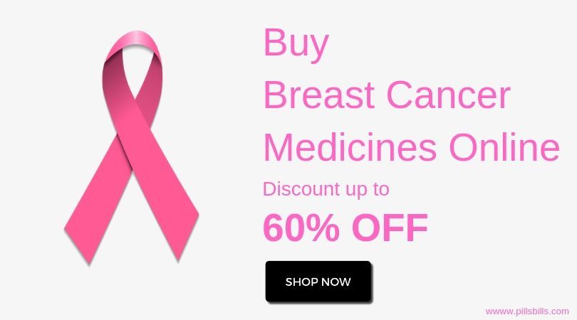 Get Breast Cancer Medication at the Lowest Price