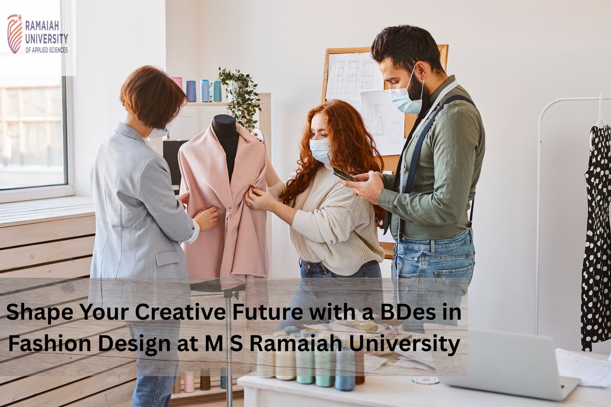 Shape Your Creative Future with a BDes in Fashion Design at M S Ramaiah University
