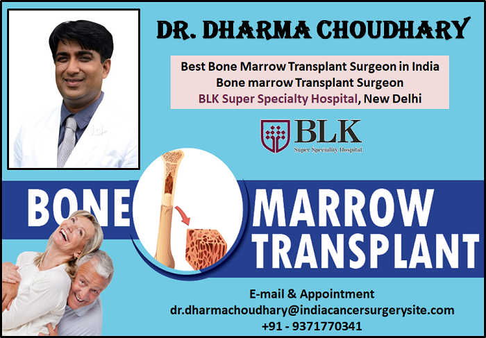 Bone marrow Transplant Surgeon BLK Super Speciality Hospital, New Delhi