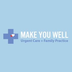 Make You Well Urgent Care + Family Practice Richardson